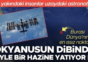 Burası Dünya’nın en ıssız noktası… Bölgeye en yakın beşerler uzaydaki astronotlar lakin okyanusun tabanında o denli bedelli bir hazine yatıyor ki…
