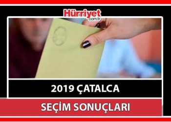 Çatalca Belediyesi hangi partide? Çatalca Belediye Lideri kimdir? 2019 Çatalca lokal seçim sonuçları…