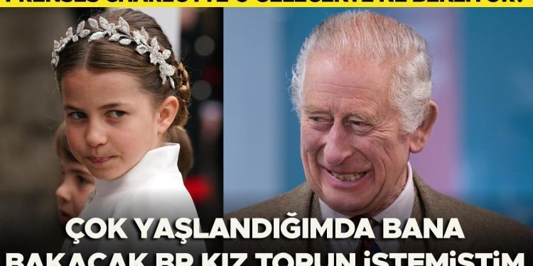 Charlotte’u gelecekte ne bekliyor?  Daima bir kız torunum olsun istemiştim… Ben çok yaşlanınca bana o bakacak!