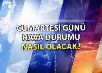 Cumartesi günü hava nasıl olacak? 28 Ekim İstanbul’da hava nasıl, yağışlı mı? Meteoroloji hava durumu raporu