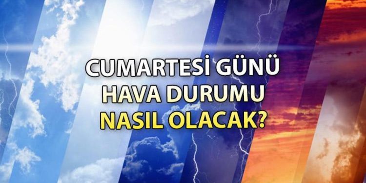 Cumartesi günü hava nasıl olacak? 28 Ekim İstanbul’da hava nasıl, yağışlı mı? Meteoroloji hava durumu raporu