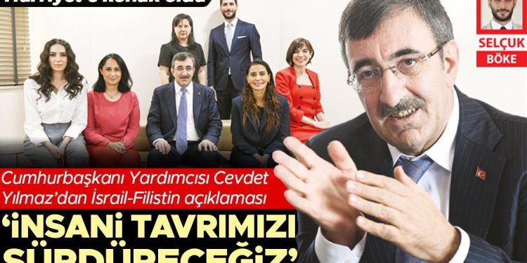 Cumhurbaşkanı Yardımcısı Cevdet Yılmaz’dan İsrail-Filistin açıklaması: İnsani halimizi sürdüreceğiz