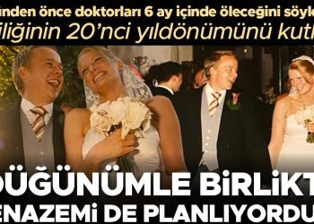 Düğünden evvel hekimleri 6 ay içinde öleceğini söylemişti… Evliliğinin 20’nci yıldönümünü kutladı! ‘Aslında düğünümü planlarken cenazemi de planlıyordum’