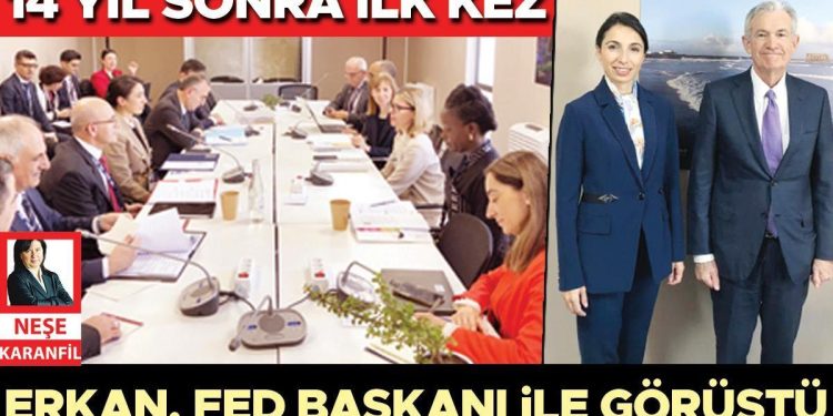 Erkan, Fed Lideri ile görüştü… 14 yıl sonra birinci sefer
