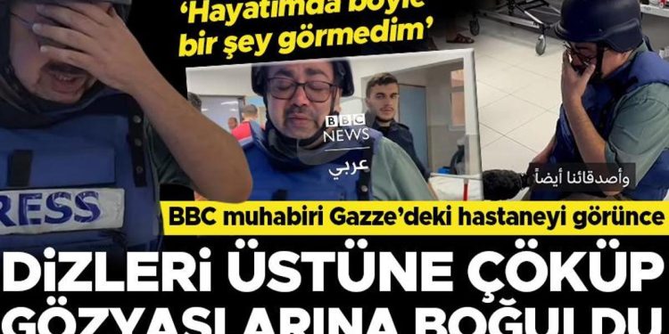 Gazze’deki hastaneyi gören BBC muhabiri dizleri üstüne çöküp gözyaşlarına boğuldu: Hayatımda bu türlü bir şey görmedim