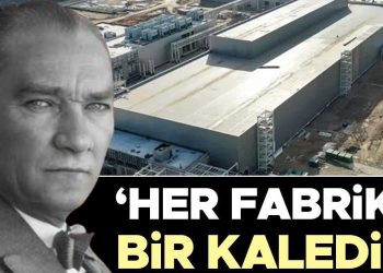 ‘Her fabrika bir kaledir’