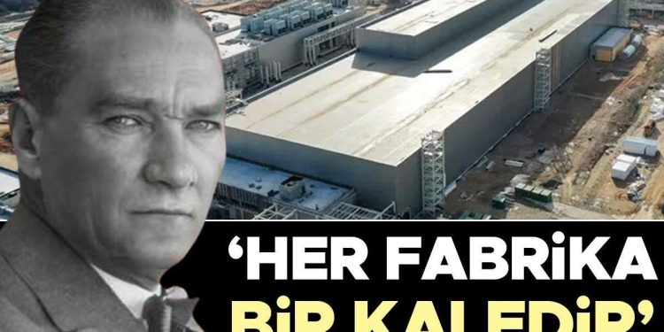 ‘Her fabrika bir kaledir’