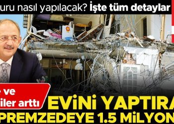 Hibe ve krediler arttı: Konutunu yaptıran depremzedeye 1.5 milyon TL