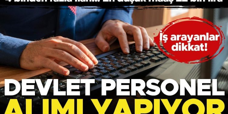İş arayanlar dikkat! Devlet işçi alımı yapıyor… 4 binden fazla ilan, en düşük maaş 22 bin lira
