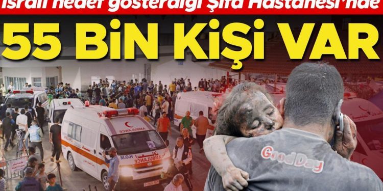 İsrail’in gaye gösterdiği Şifa Hastanesi’nde 55 bin kişi var