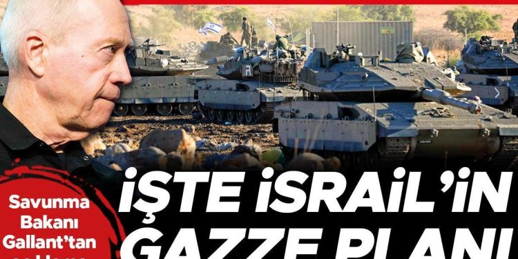 İşte İsrail’in Gazze planı