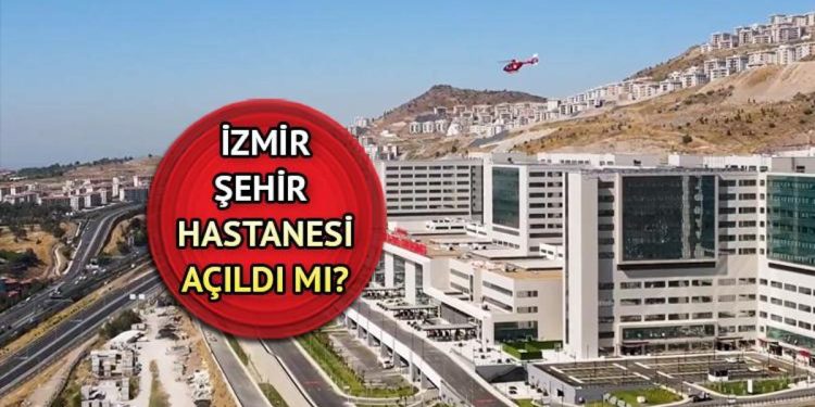 İzmir Kent Hastanesi açıldı mı, randevu alınıyor mu, nerede? Bakan Koca duyurdu!