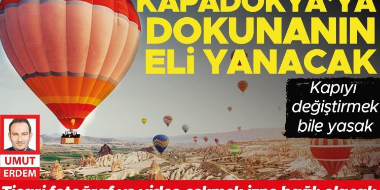 Kapadokya’ya dokunanın eli yanacak