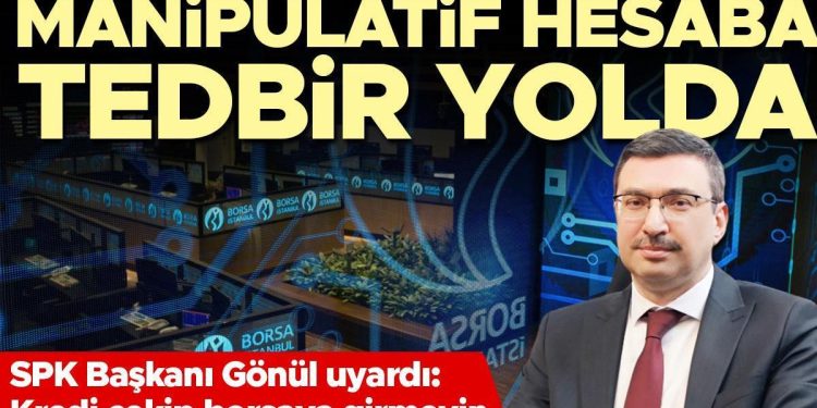 Kredi çekip borsaya girmeyin… Manipülatif hesaba önlem yolda