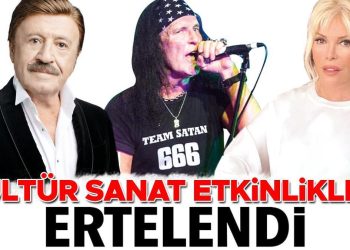 Kültür sanat aktiflikleri ertelendi
