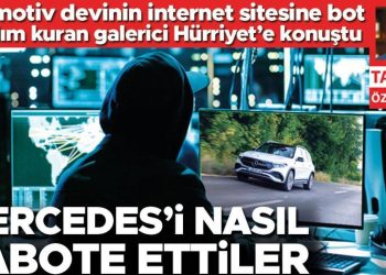 Mercedes’i bu türlü sabote ettiler… Alman otomotiv devinin internet sitesine bot yazılım kuran galerici Hürriyet’e konuştu