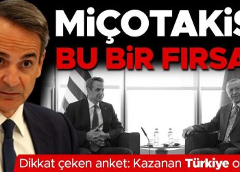 Miçotakis ‘Bu bir fırsat’ dedi, Yunan halkı umutsuz:’ Kazanan Türkiye olacak…’