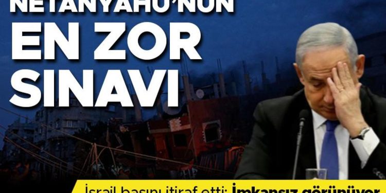 Netanyahu’nun en sıkıntı imtihanı: Savaşın gidişatını değiştirebilir! İsrail basını: İmkansız görünüyor