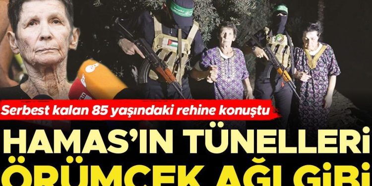 Özgür kalan 85 yaşındaki rehine konuştu: Hamas’ın tünelleri örümcek ağı üzere