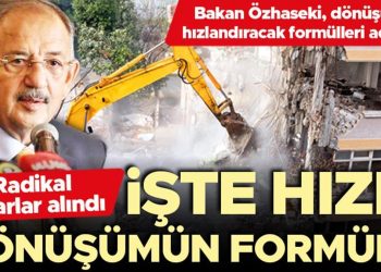 Radikal kararlar alındı… İşte süratli dönüşümün formülü