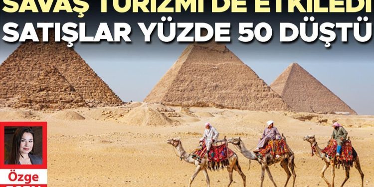 Savaş turizmi de etkiledi… Satışlar yüzde 50 düştü