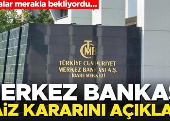 Son dakika… Merkez Bankası faiz kararını açıkladı