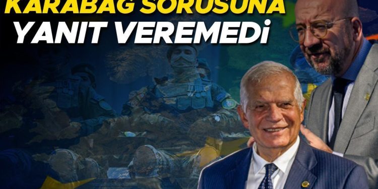 Tepeye Azerbaycanlı gazetecinin ‘Karabağ’ sorusu damga vurdu… AB Kurulu Lideri cevap veremedi