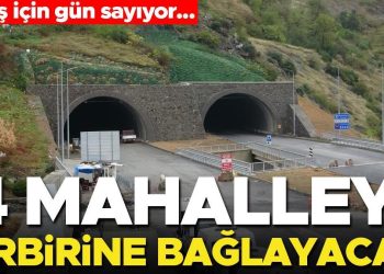 Trabzon’da yapıldı! Tüneller 29 Ekim’de açılacak