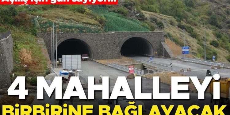 Trabzon’da yapıldı! Tüneller 29 Ekim’de açılacak