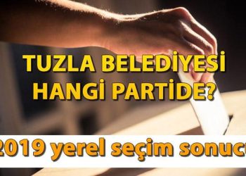 Tuzla Belediyesi hangi partide? Tuzla Belediye Lideri kimdir? İşte, 2019 mahallî seçim sonuçları