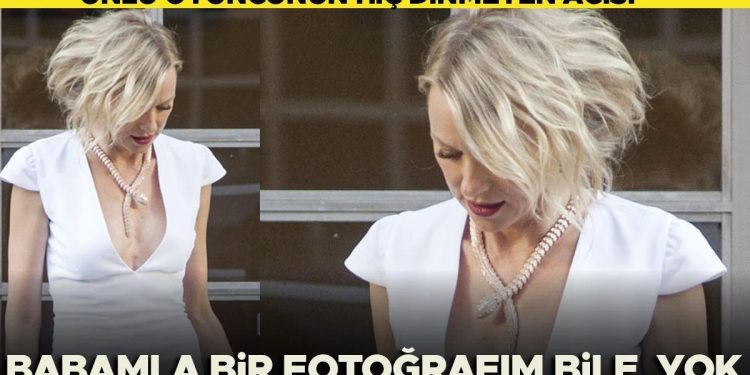 Ünlü oyuncunun büyük acısı: Babamla bir fotoğrafım bile yok! Birkaç puslu hatıra… Hepsi o kadar