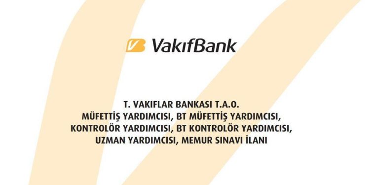 VakıfBank 1985 memur alımı hangi takımlara yapılacak? VakıfBank memur alımı koşulları ve müracaat tarihleri