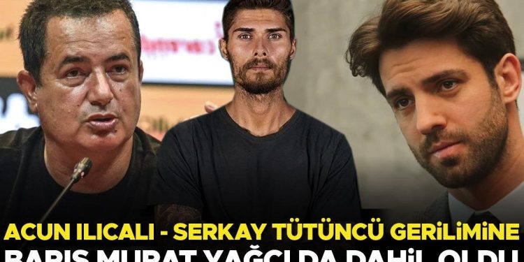 Acun Ilıcalı – Serkay Tütüncü tansiyonuna Barış Yağcı da dahil oldu