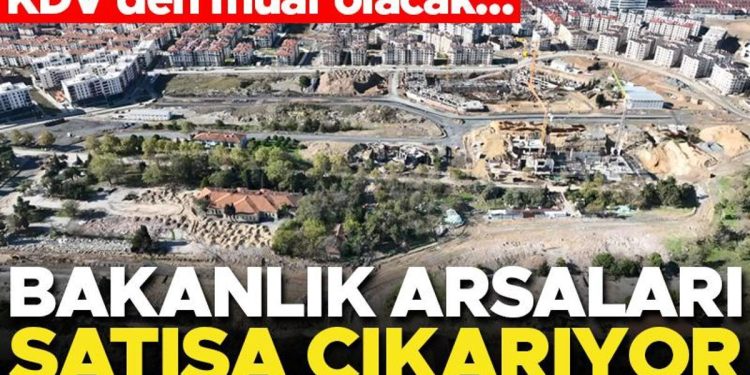 Bakanlık emlakı satışa çıkarıyor! KDV’den muaf olacak… İşte satın alma yolu