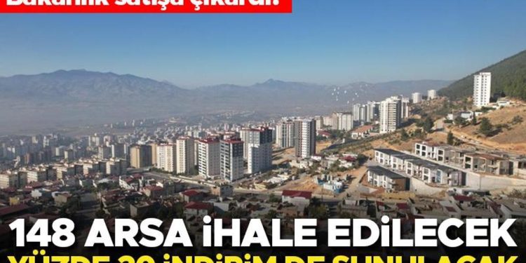 Bakanlık satışa çıkardı! 148 arsa ihaleyle satılacak
