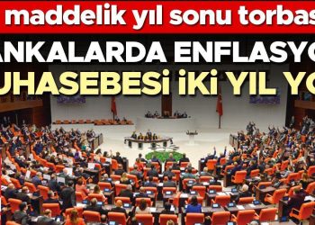 Bankalarda enflasyon muhasebesi iki yıl yok