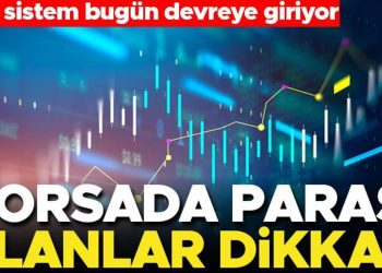 Borsada parası olanlar dikkat! Yeni sistem devreye giriyor