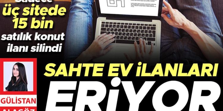 Düzmece mesken ilanları eriyor… Yalnızca üç sitede 15 bin satılık konut ilanı silindi