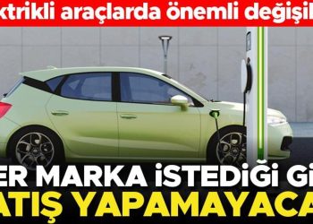 Elektrikli araçlarda değerli değişiklik! Ticaret Bakanlığı açıkladı… Her marka istediği üzere satış yapamayacak