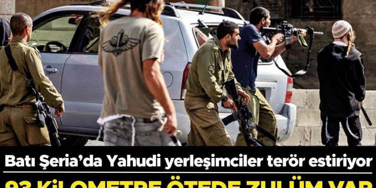 Filistinlilere her cepheden sıkıştırma: Batı Şeria’da yerleşimci zulmü tırmanıyor