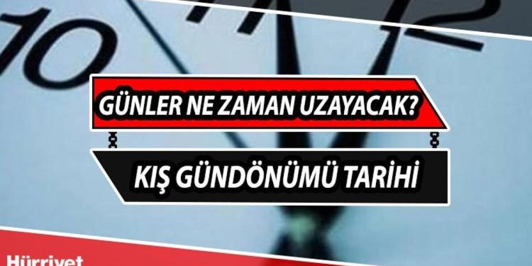 Günler ne vakit uzar? Gündüzler ne vakit uzun olacak?