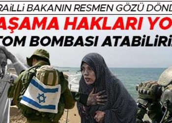 İsrailli bakanın resmen gözü döndü! Dünyayı ayağa kaldıran kelamlar: Ömür hakları yok… Gazze’ye atom bombası olasılıklardan biri