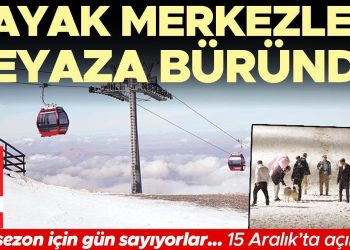 Kayak merkezleri beyaza büründü