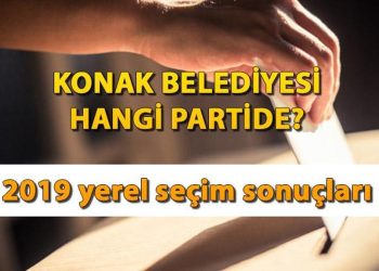 Konak Belediyesi hangi partide? Konak Belediye Lideri kimdir? 2019 Konak lokal seçim sonuçları…