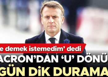 Macron’dan ‘U’ dönüşü! 3 gün dik duramadı