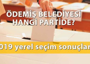 Ödemiş Belediyesi hangi partide? Ödemiş Belediye Lideri kimdir? İşte, 2019 İzmir Ödemiş ilçesi lokal seçim sonuçları