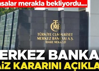 Son dakika… Merkez Bankası faiz kararını açıkladı