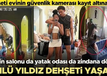Ünlü yıldız dehşeti yaşadı: Meskeninin salonu da yatak odası da zindana döndü… Gördüğü şiddeti güvenlik kamerası kaydetti