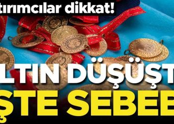 Yatırımcılar dikkat! Altın fiyatları düşüşte… İşte sebebi