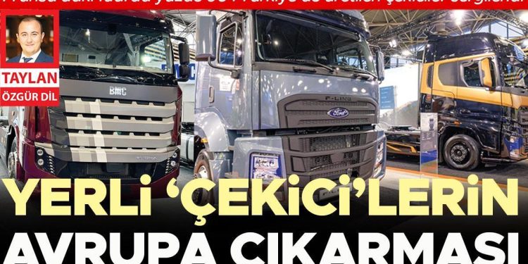 Yerli ‘çekici’lerin Avrupa çıkarması… Fransa’daki fuarda yüzde 90’ı Türkiye’de üretilen çekiciler sergilendi